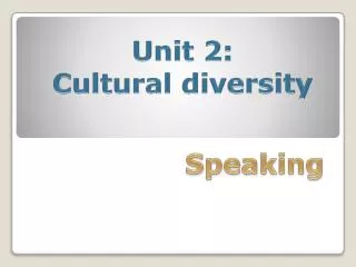 Unit 2: Cultural diversity