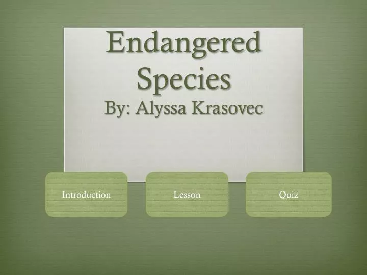 endangered species by alyssa krasovec