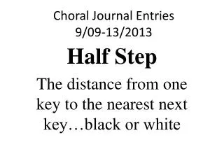 Choral Journal Entries 9/09-13/2013