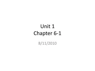 Unit 1 Chapter 6-1
