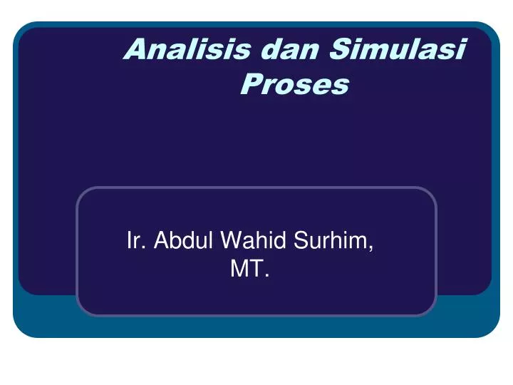 analisis dan simulasi proses