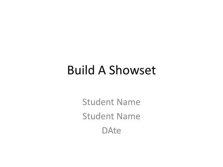 build a showset