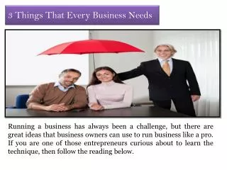 3 Things That Every Business Needs