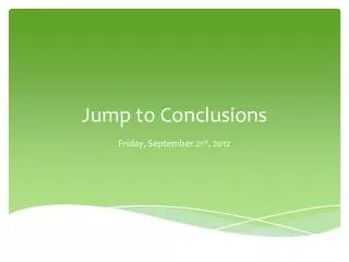 Jump to Conclusions