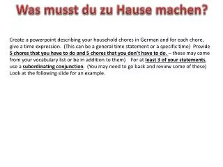 Was musst du zu Hause machen ?