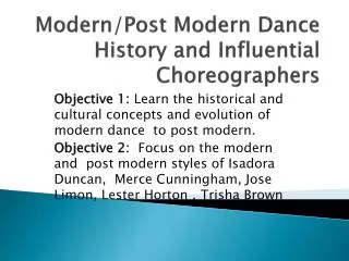 Modern/Post Modern Dance History and Influential Choreographers
