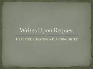 Writes Upon Request