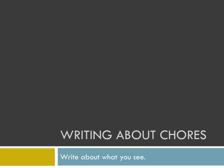 writing about chores