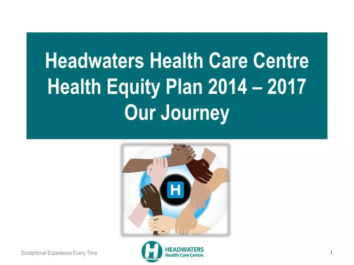 headwaters health care centre health equity plan 2014 2017 our journey
