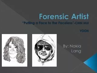 Forensic Artist “Putting a Face to the Faceless” -CHIN MUI YOON