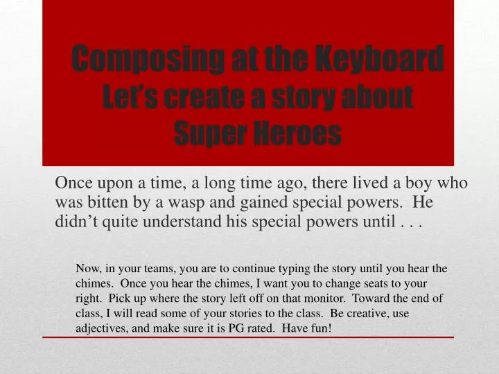composing at the keyboard let s create a story about super heroes