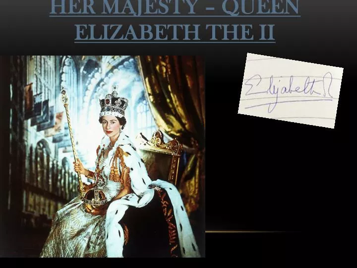 her majesty queen elizabeth the ii