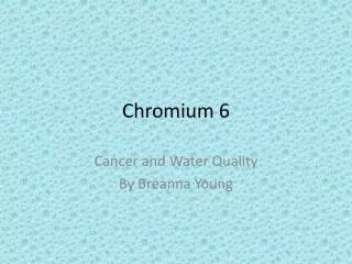 Chromium 6