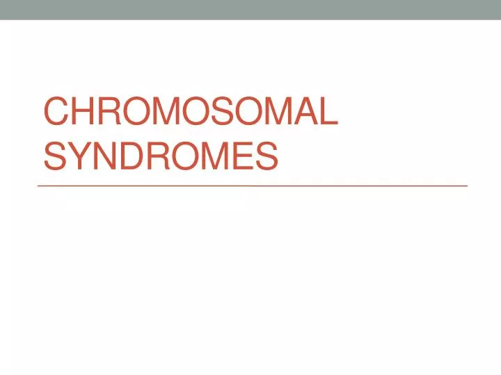 chromosomal syndromes