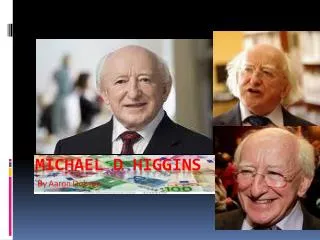 Michael D Higgins