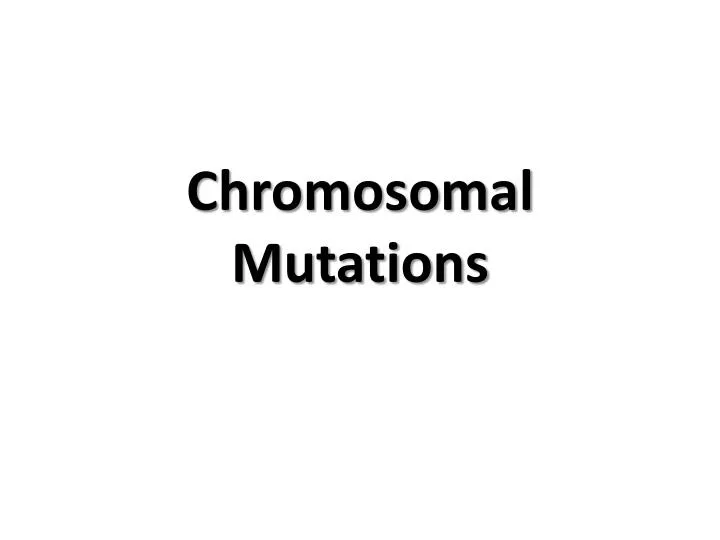 chromosomal mutations