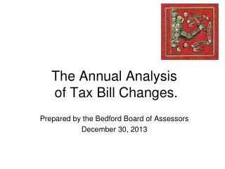 The Annual Analysis of Tax Bill Changes.
