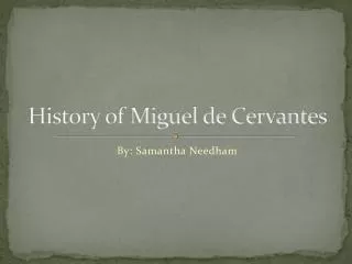 History of Miguel de Cervantes