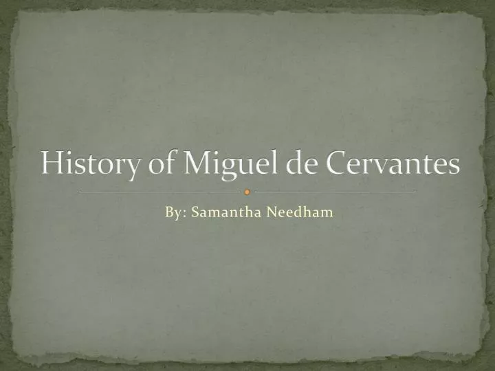 history of miguel de cervantes