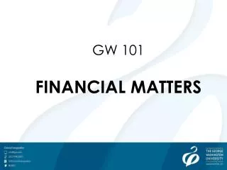 GW 101 FINANCIAL MATTERS