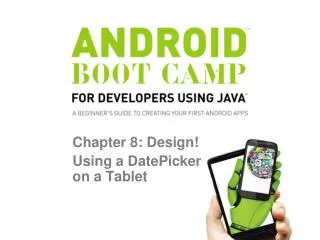 Chapter 8: Design! Using a DatePicker on a Tablet
