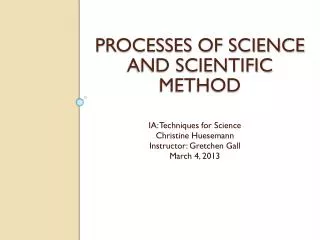 Processes of science and scientific method