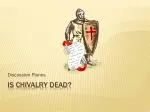 IS CHIVALRY DEAD? - slide 1