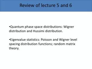 Review of lecture 5 and 6
