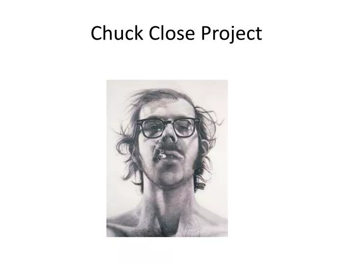 chuck close project