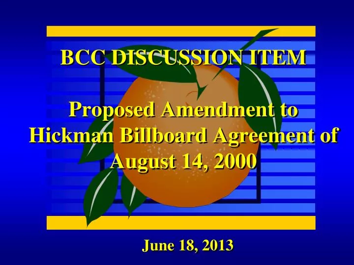 bcc discussion item proposed amendment to hickman billboard agreement of august 14 2000