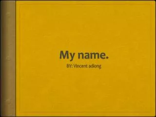 My name.