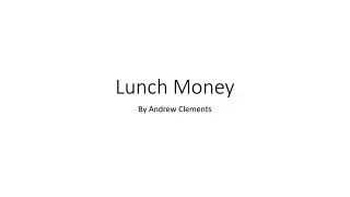 Lunch Money