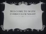 Welcome to Math Curriculum Night - slide 1