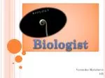 Biologist - slide 1