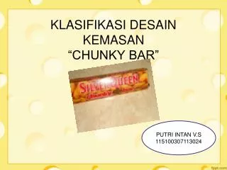 klasifikasi desain kemasan chunky bar