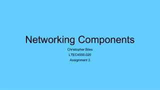 Networking Components