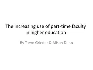 The increasing use of part-time faculty in higher education