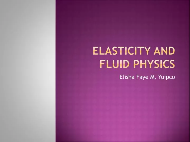 elasticity and fluid physics