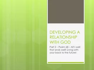 DEVELOPING A RELATIONSHIP WITH GOD