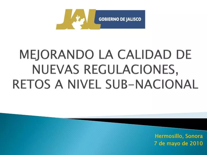 mejorando la calidad de nuevas regulaciones retos a nivel sub nacional