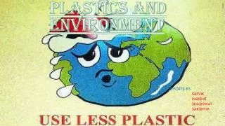 PLASTICS AND ENVIRONMENT