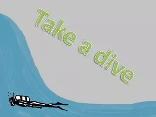 Take a dive