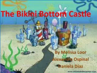 The Bikini Bottom Castle