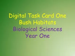 Digital Task Card One Bush Habitats Biological Sciences Year One