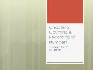 Chapter 2: Counting &amp; Recording of Numbers