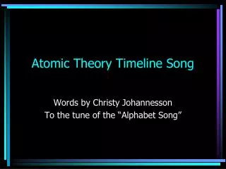 Atomic Theory Timeline Song