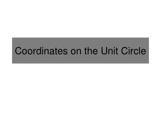 Coordinates on the Unit Circle