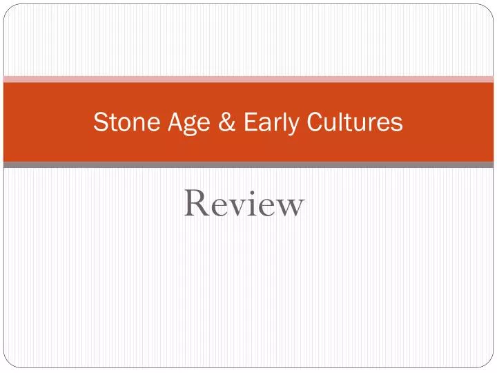 stone age early cultures