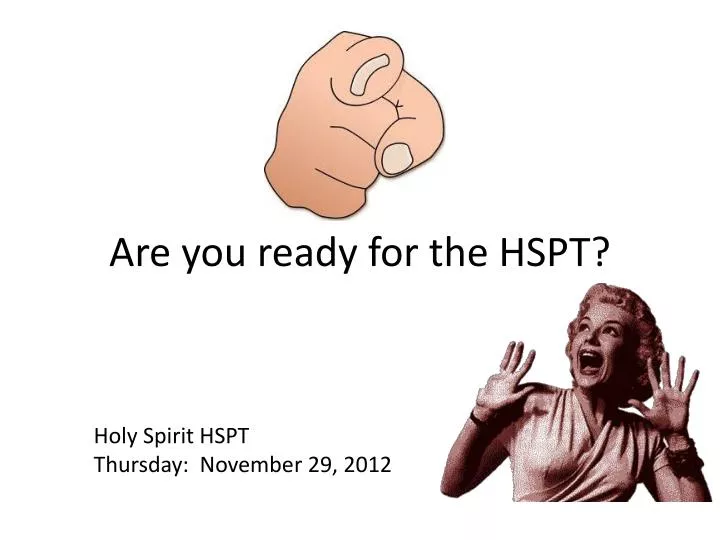 are you ready for the hspt