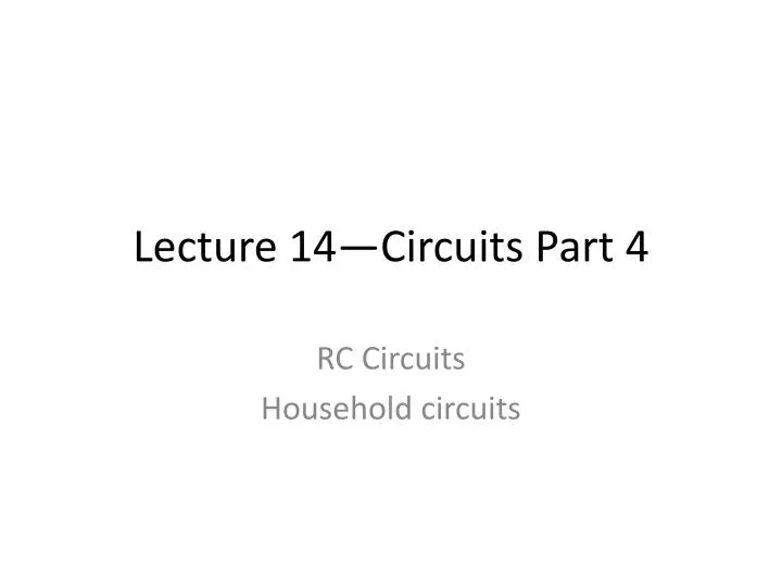 lecture 14 circuits part 4